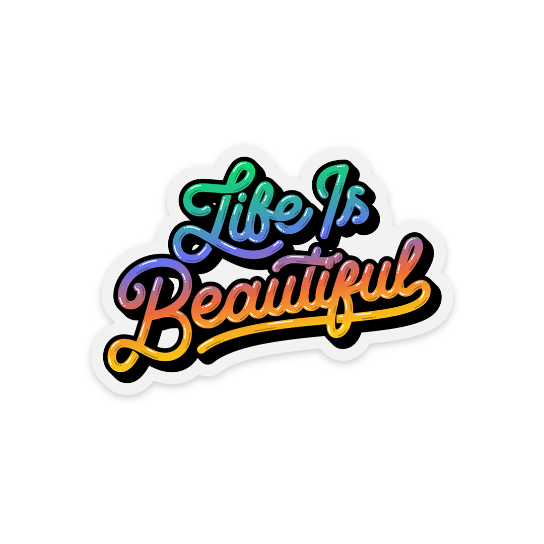 Life Is Beautiful Clear Sticker