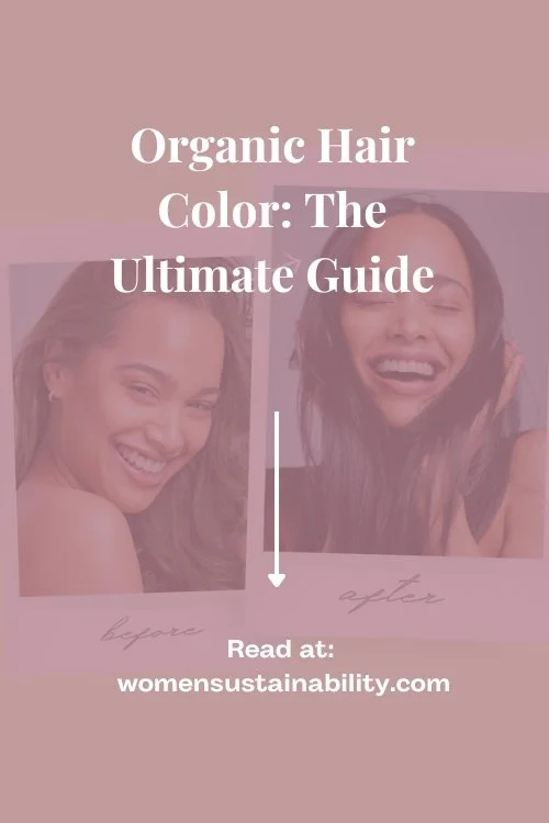 Organic Hair Color: The Ultimate Guide
