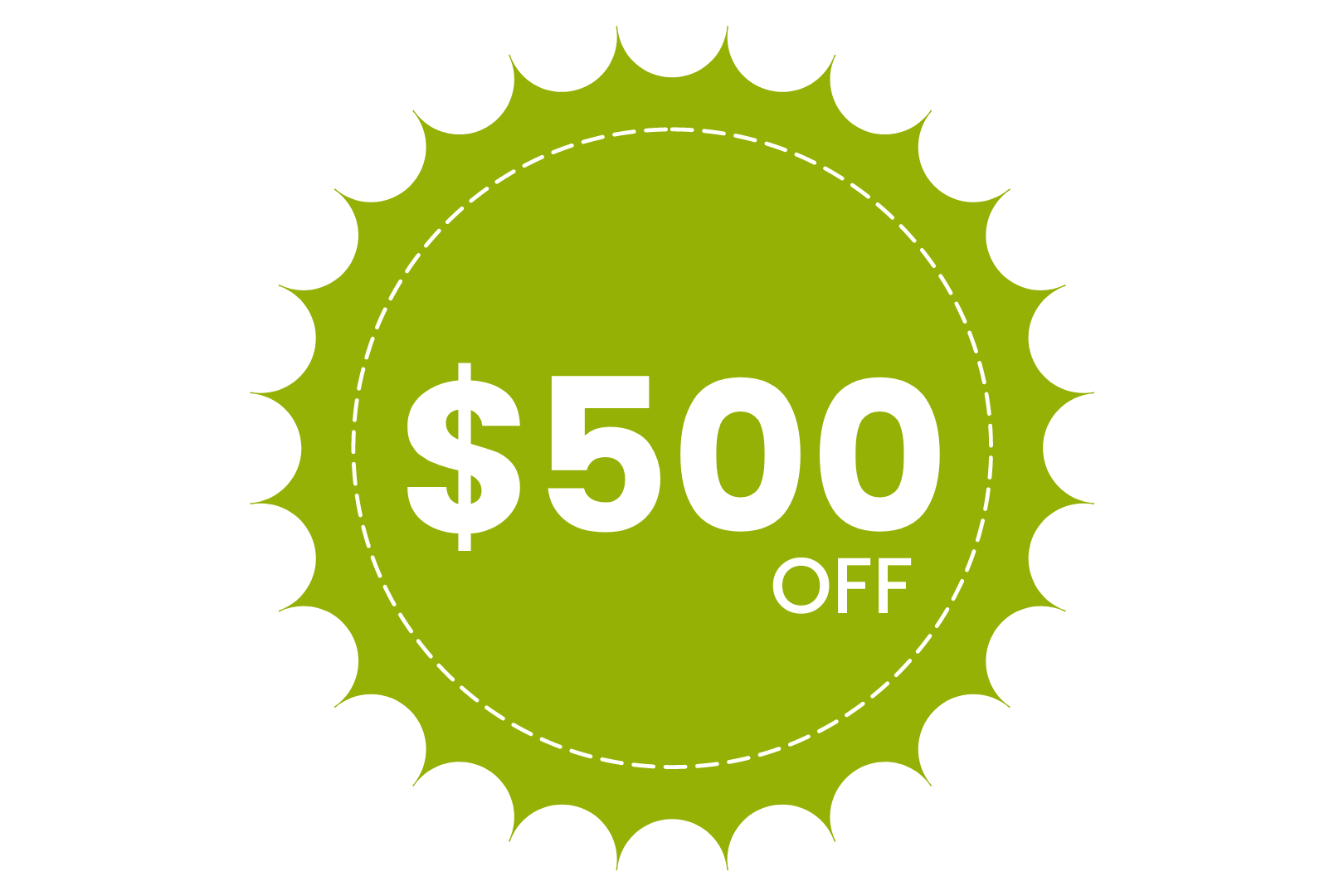 Green circular badge with a scalloped edge, displaying '$500 OFF' in white text.
