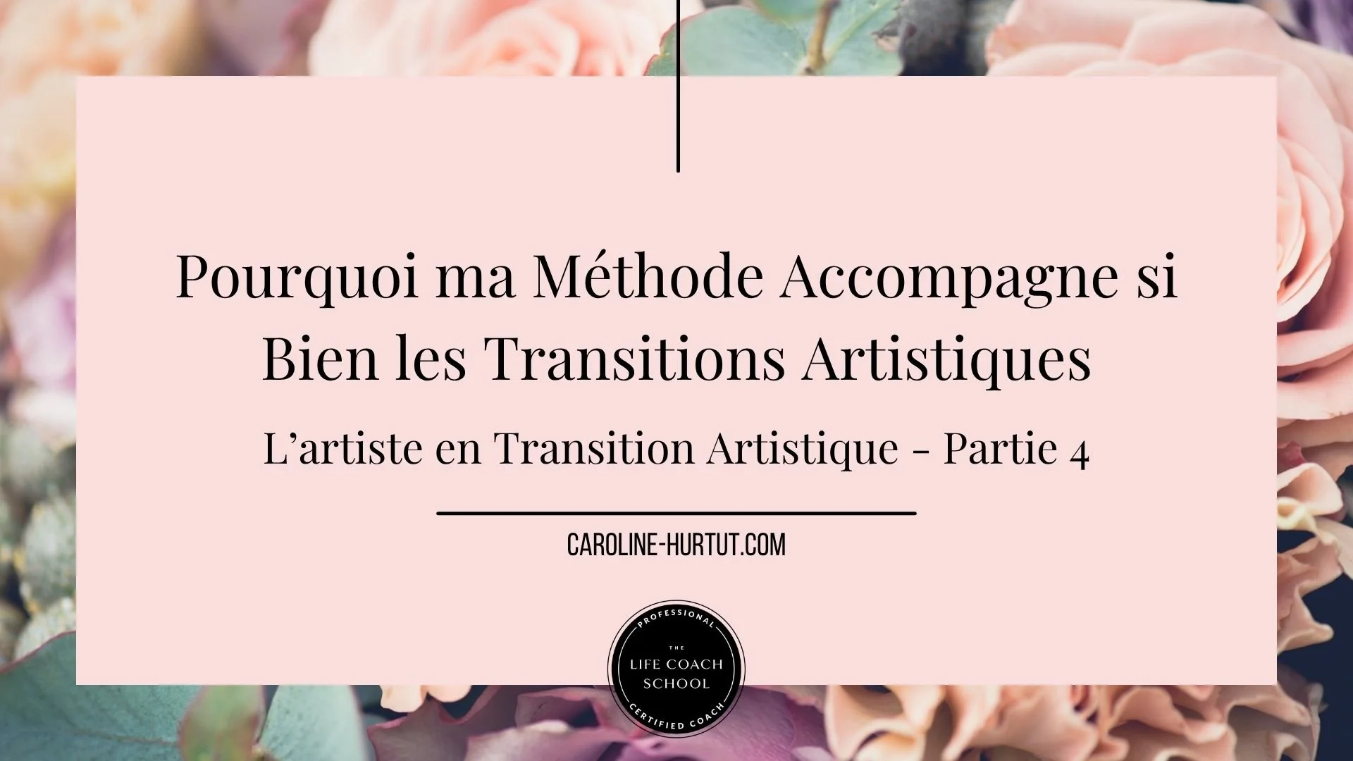 L’artiste en Transition Artistique Partie 4&nbsp;- Pourquoi ma Méthode Accompagne si Bien les Transitions Artistiques