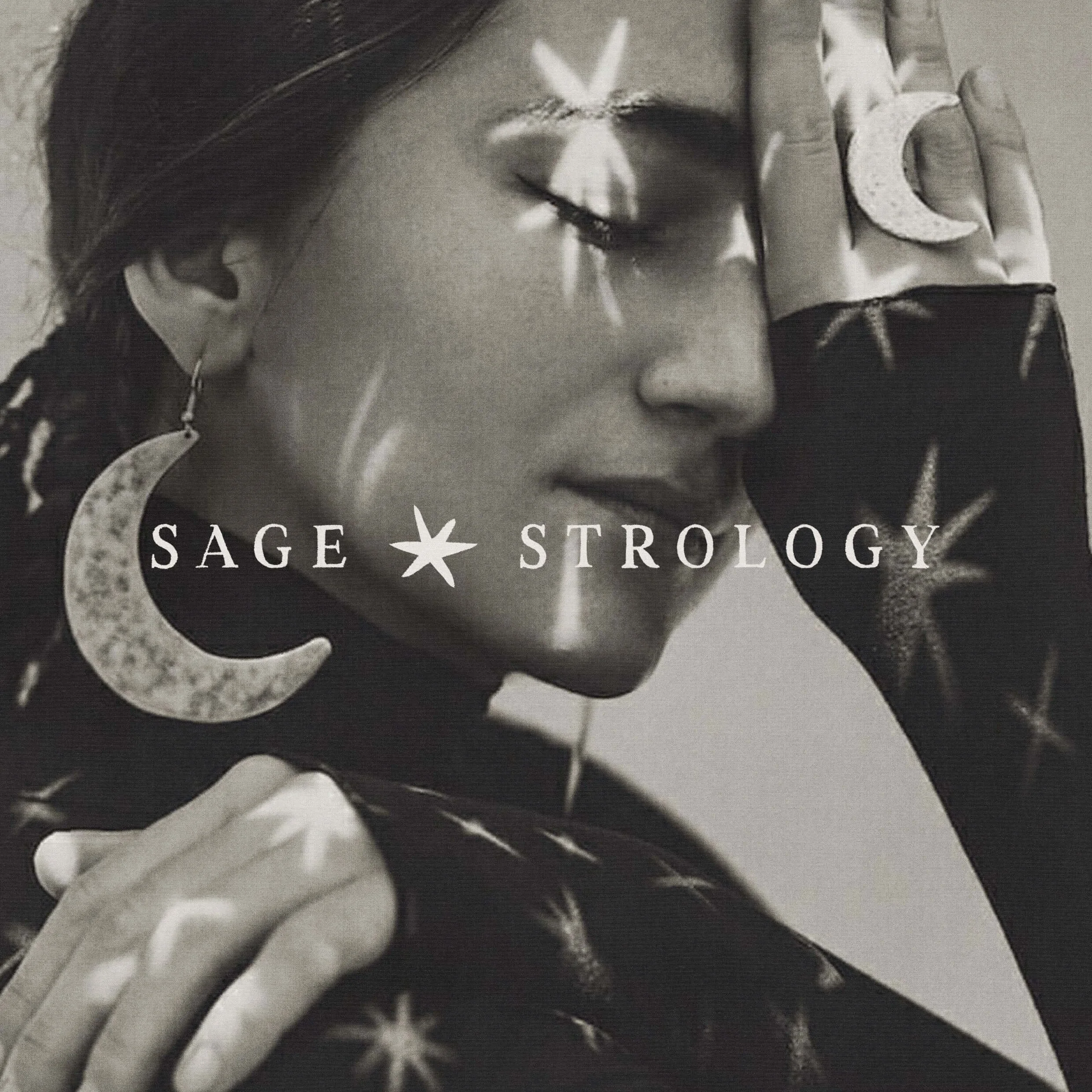 Black and white photo of a woman with celestial-themed jewelry, including moon and star earrings, with her eyes closed and her hand resting on her forehead. Text overlaid says 'SAGE * STROLOGY' with star symbols.