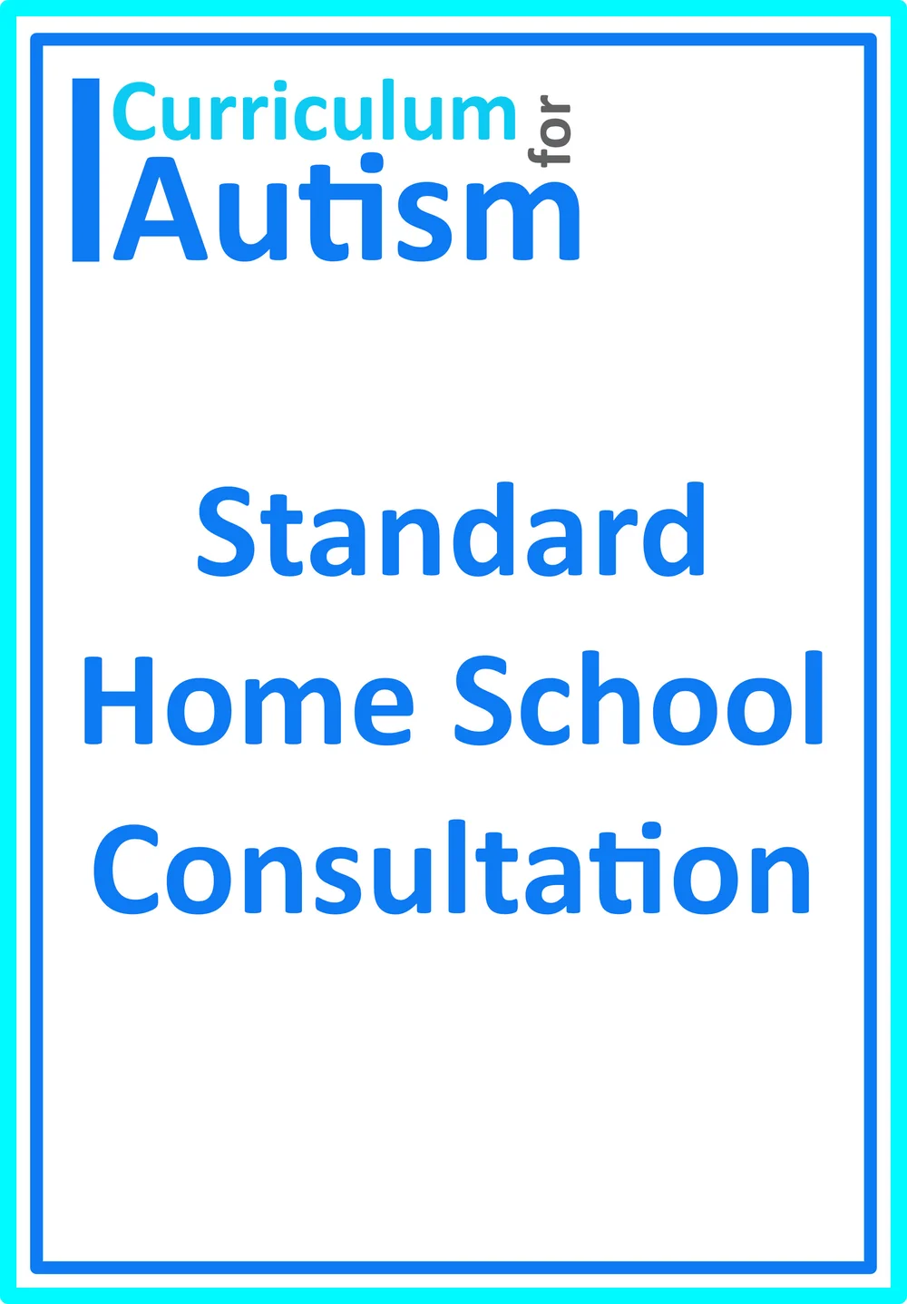 Autism Homeschool Online Parent Consultation on goals, skills & lesson  planning (Standard level) — Curriculum For Autism