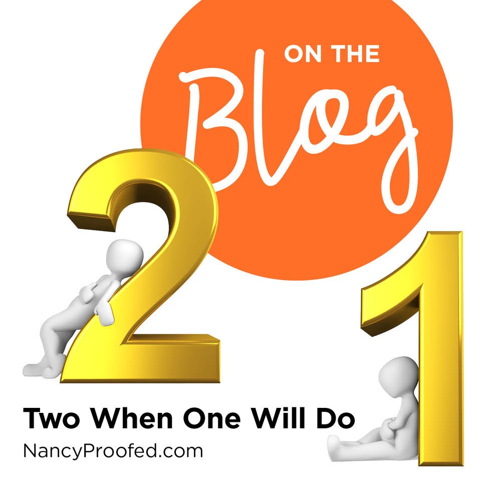 Two When One Will Do
