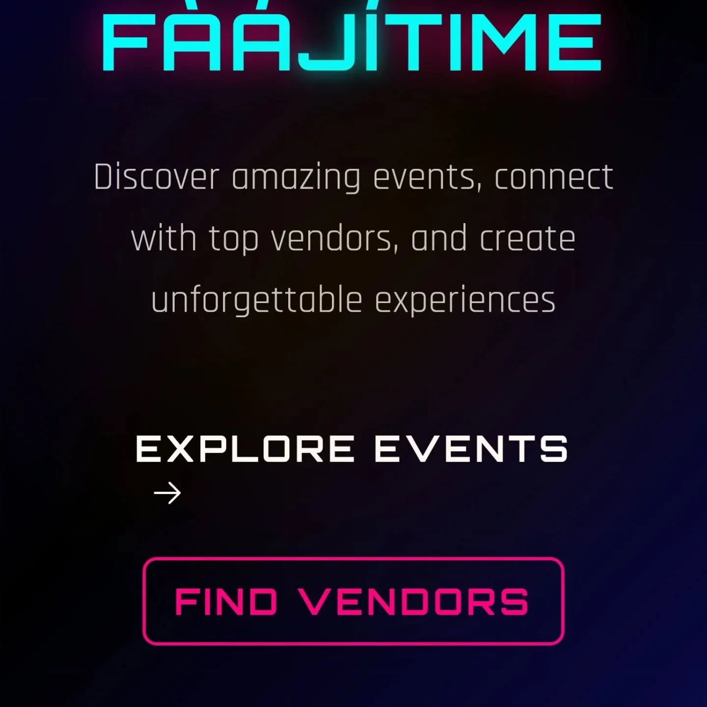 🔥✨ F&agrave;&agrave;j&iacute;time is here! ✨🔥

Your new hub for enjoyment and community 🎉
Discover the hottest events, connect with top vendors, and create those unforgettable moments that define true vibes 💃🏾🕺🏾

🌍 Explore amazing experiences