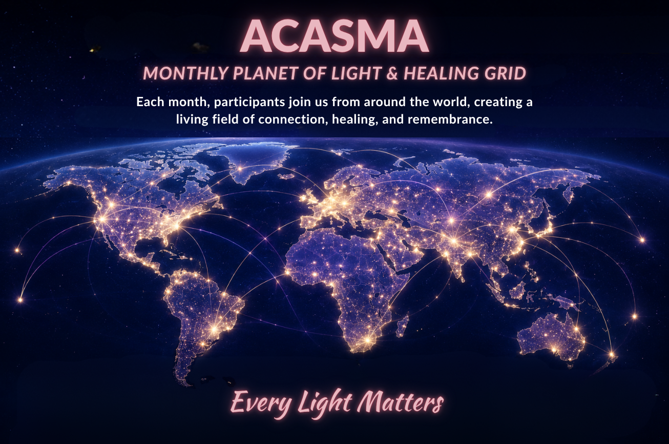 Promotional image for the Acasma Monthly Planet of Light and Healing Grid featuring a glowing interconnected world map and the message 'Every Light Matters'..