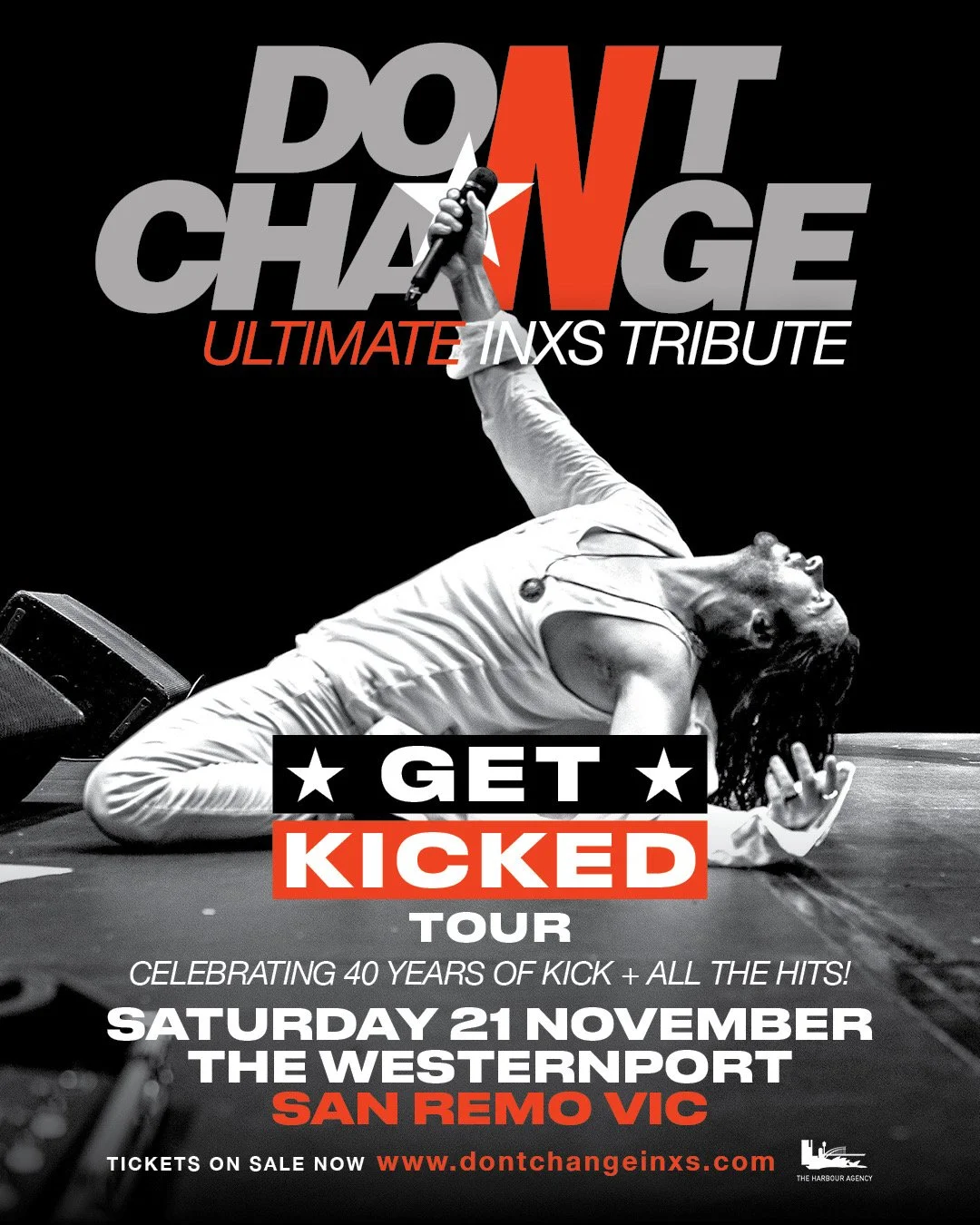 Poster promoting the Don't Change INXS tribute tour, featuring a black and white photo of a woman with long hair lying on the stage, holding a microphone in one hand and singing passionately. The poster includes bold text with the words 'Don't Change', 'Ultimate INXS Tribute', 'Get Kicked', and details about the event, which takes place on Saturday, November 21 at The Westernport in San Remo, Victoria.