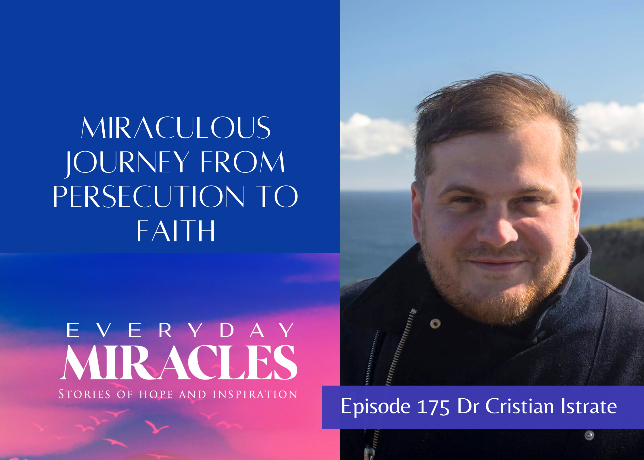 Episode 175 - From Darkness to Light: An Inspiring, Miraculous Journey from Persecution to Faith