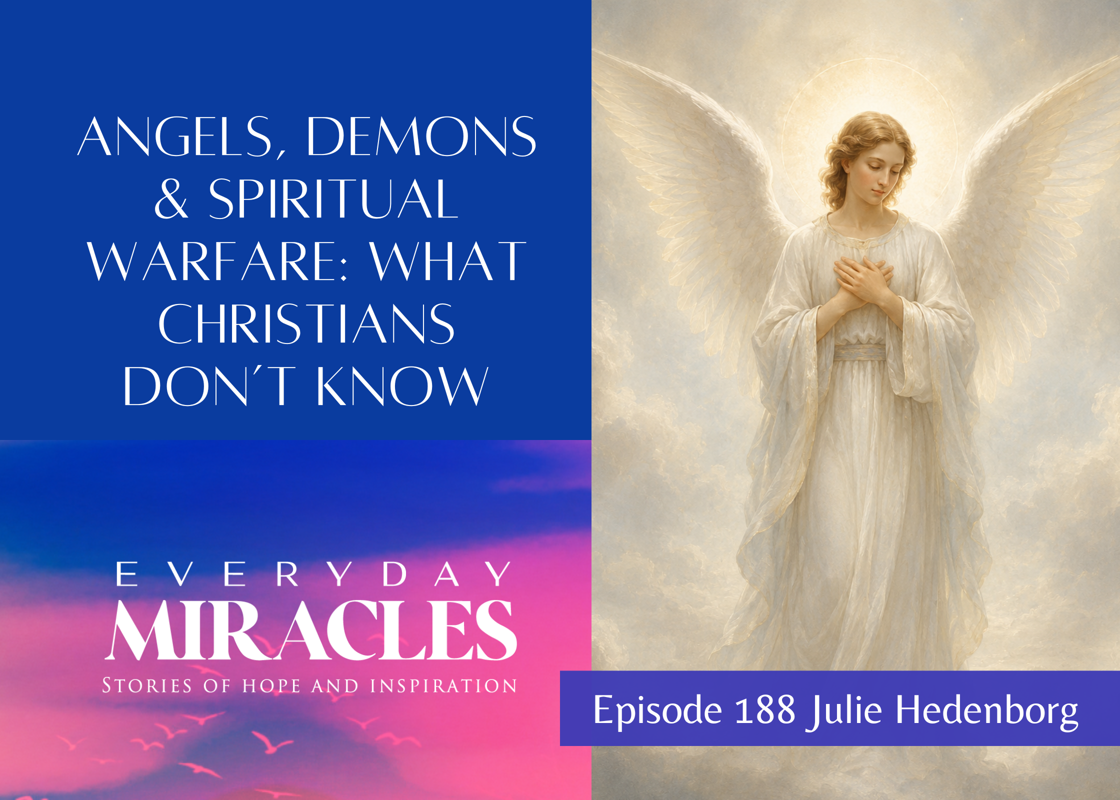 Episode 188 - Angels, Demons &amp; Spiritual Warfare: What Christians Don’t Know