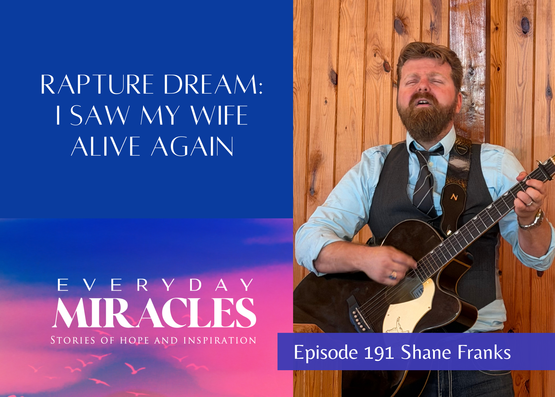 Episode 191 - Rapture Dream: I Saw My Wife Alive Again