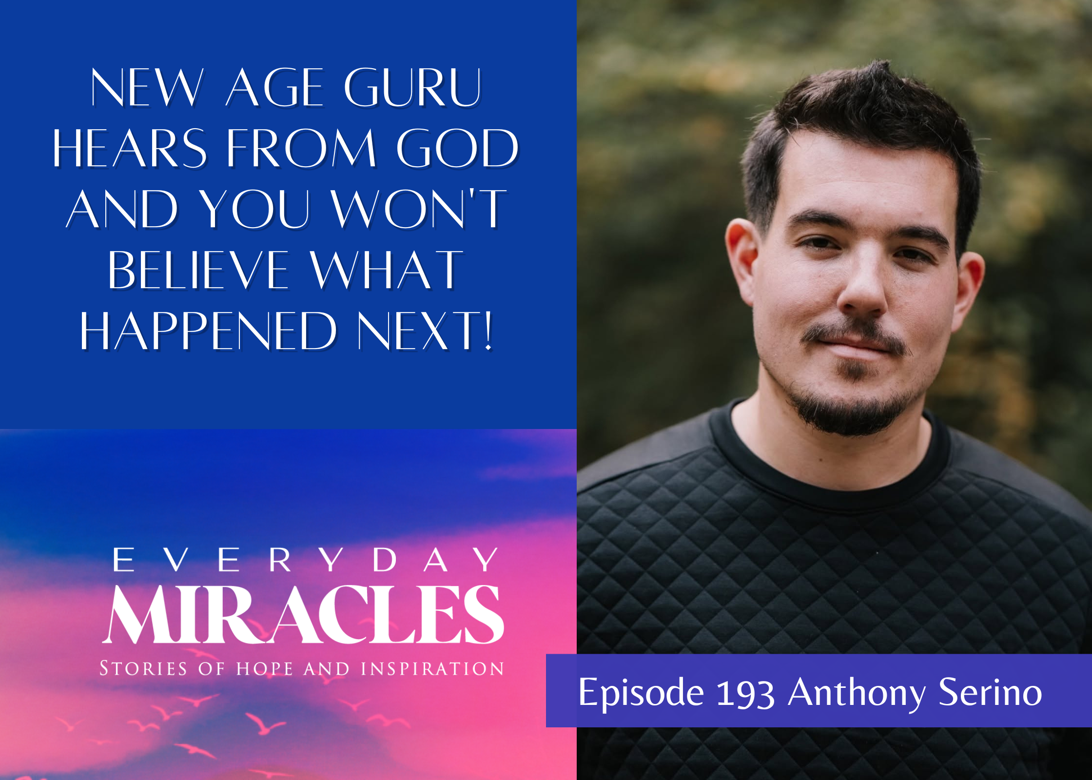Episode 193 - New Age Guru Hears From God and you Won't Believe What Happened Next!