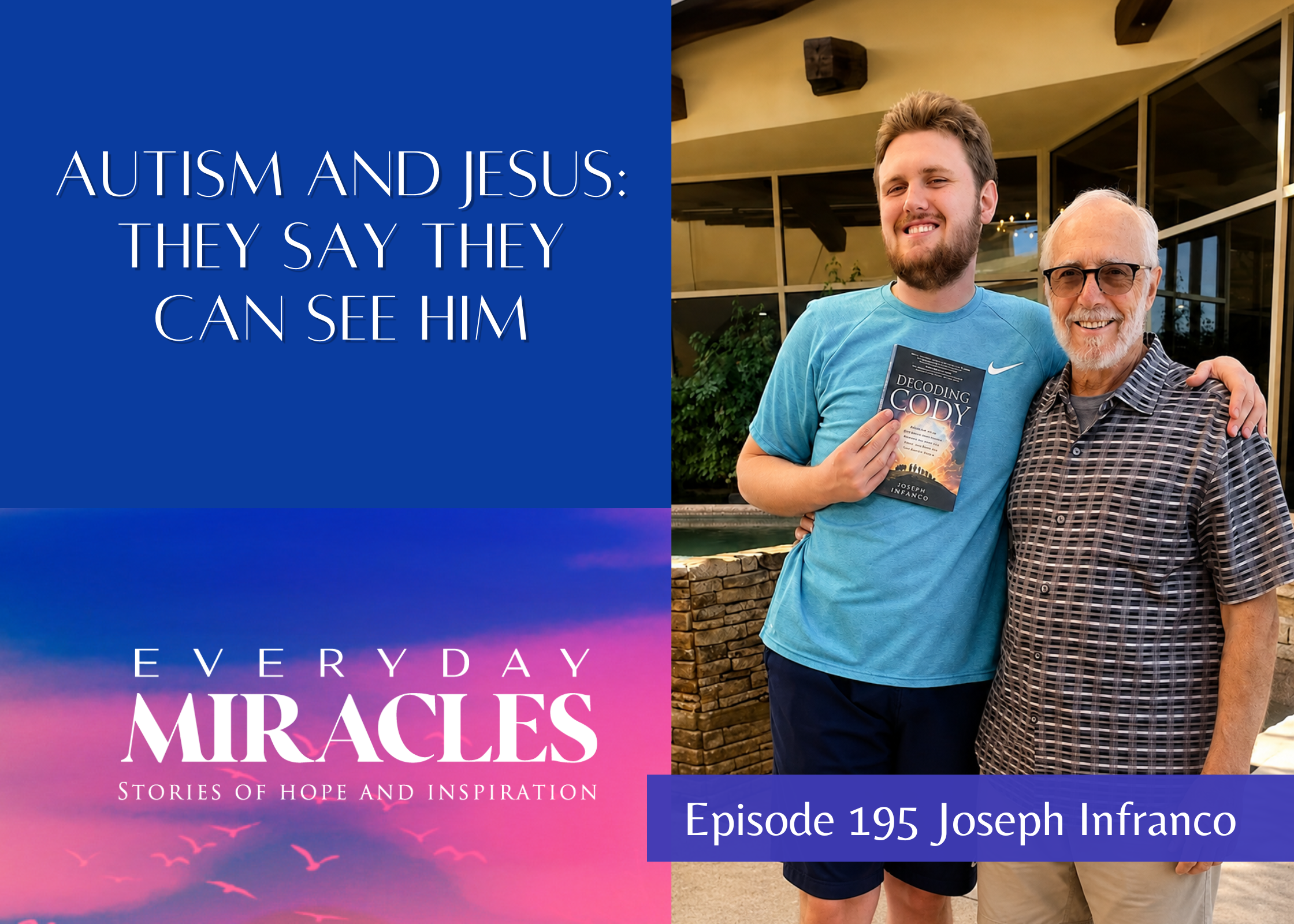 Episode 195 - Autism and Jesus: They Say They Can See Him