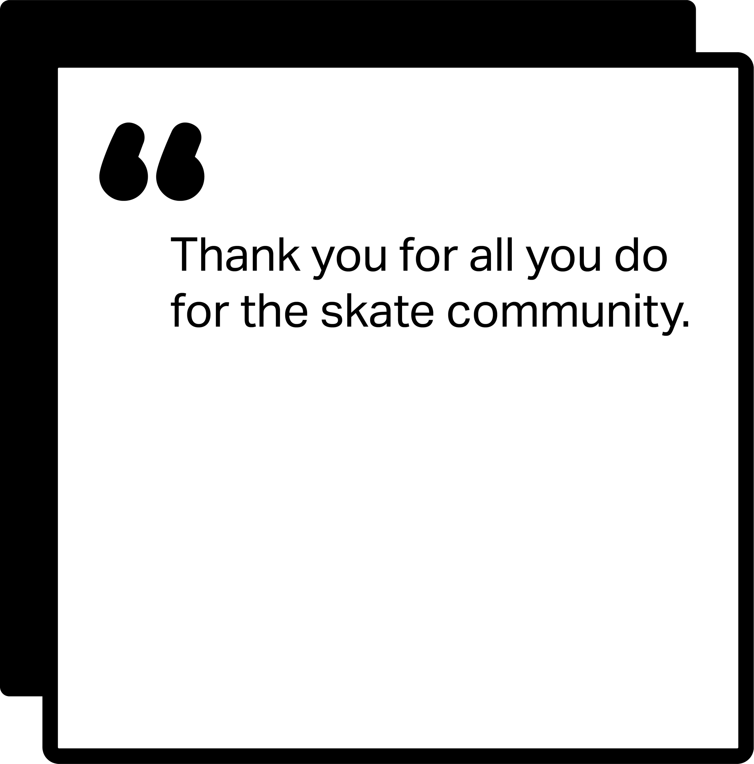 A quote image with black quotation marks on the top left, displaying the message: "Thank you for all you do for the skate community."