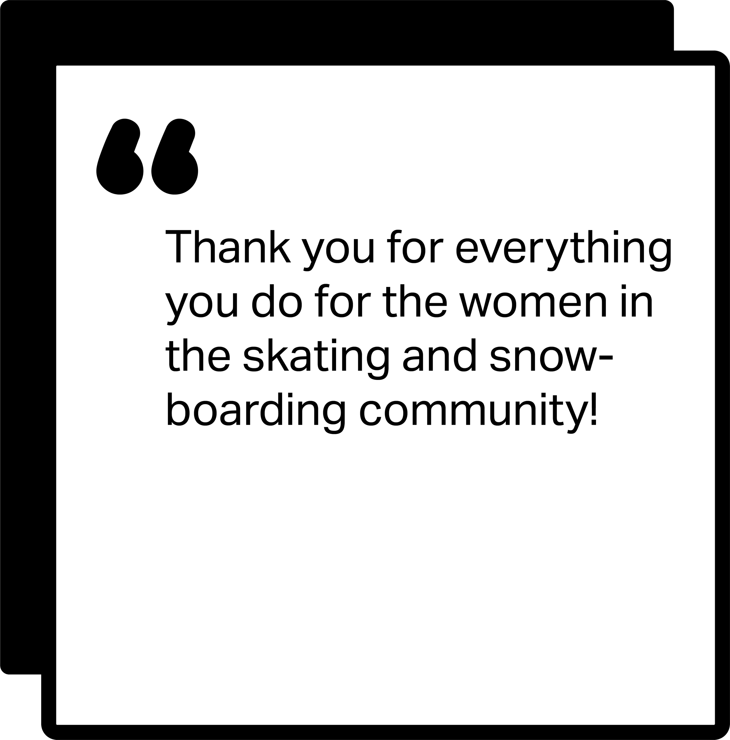 A quote image with black quotation marks on the top left, displaying the message: "Thank you for everything you do for the women in the skating community!"