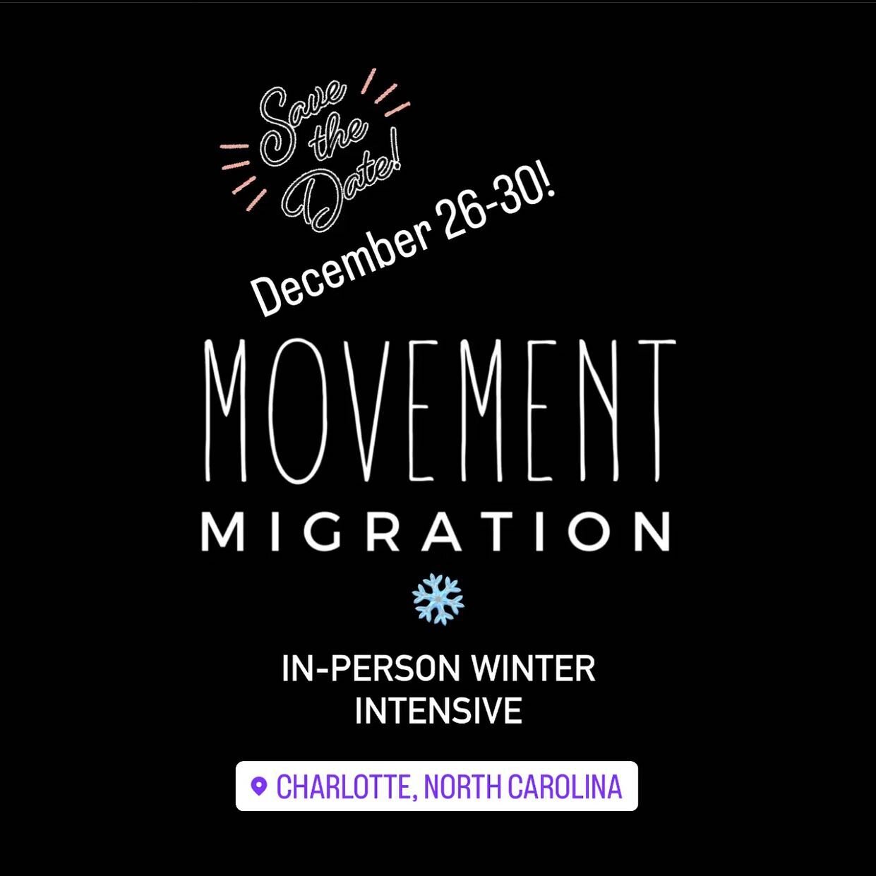 📣Save the Date
🗓December 26-30, 2022
.
Movement Migration&rsquo;s in-person Winter Intensive will take place in Charlotte, NC
.
More information coming soon!
We will have an on-line option too!