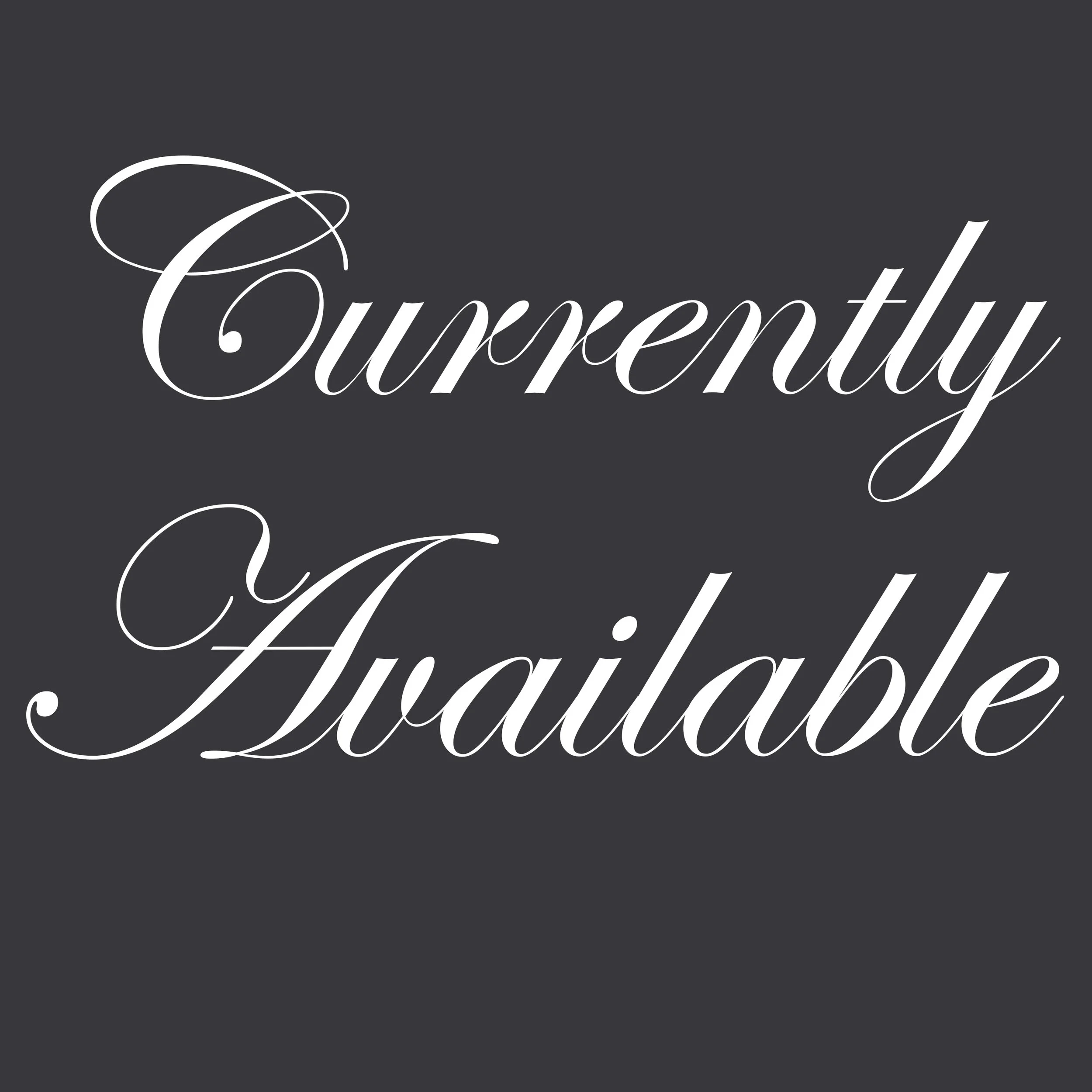 Currently Available