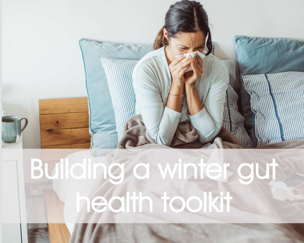 Building a winter gut health toolkit