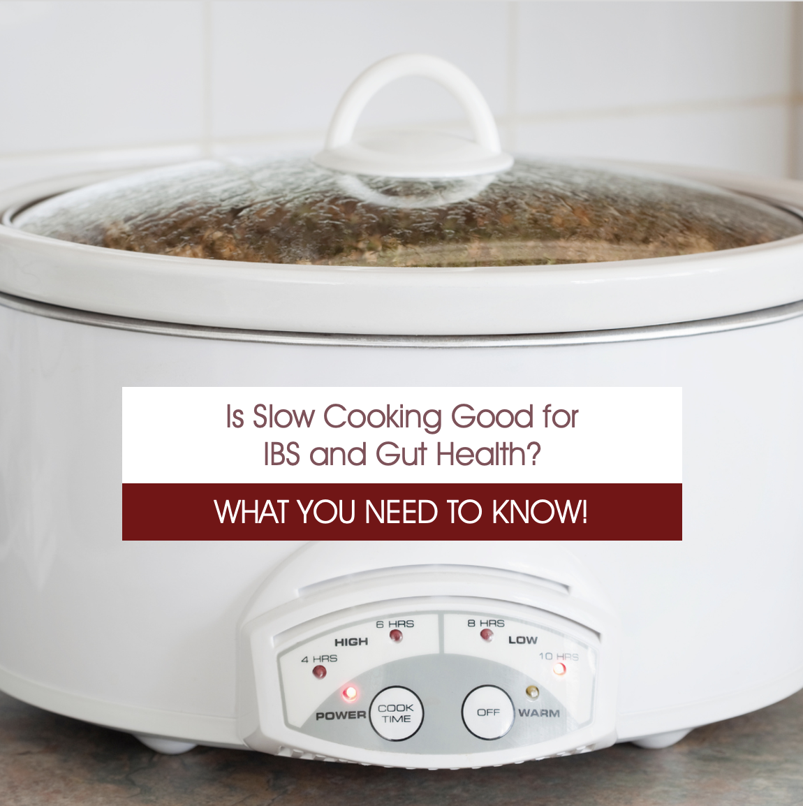Is Slow Cooking Good for IBS and Gut Health?