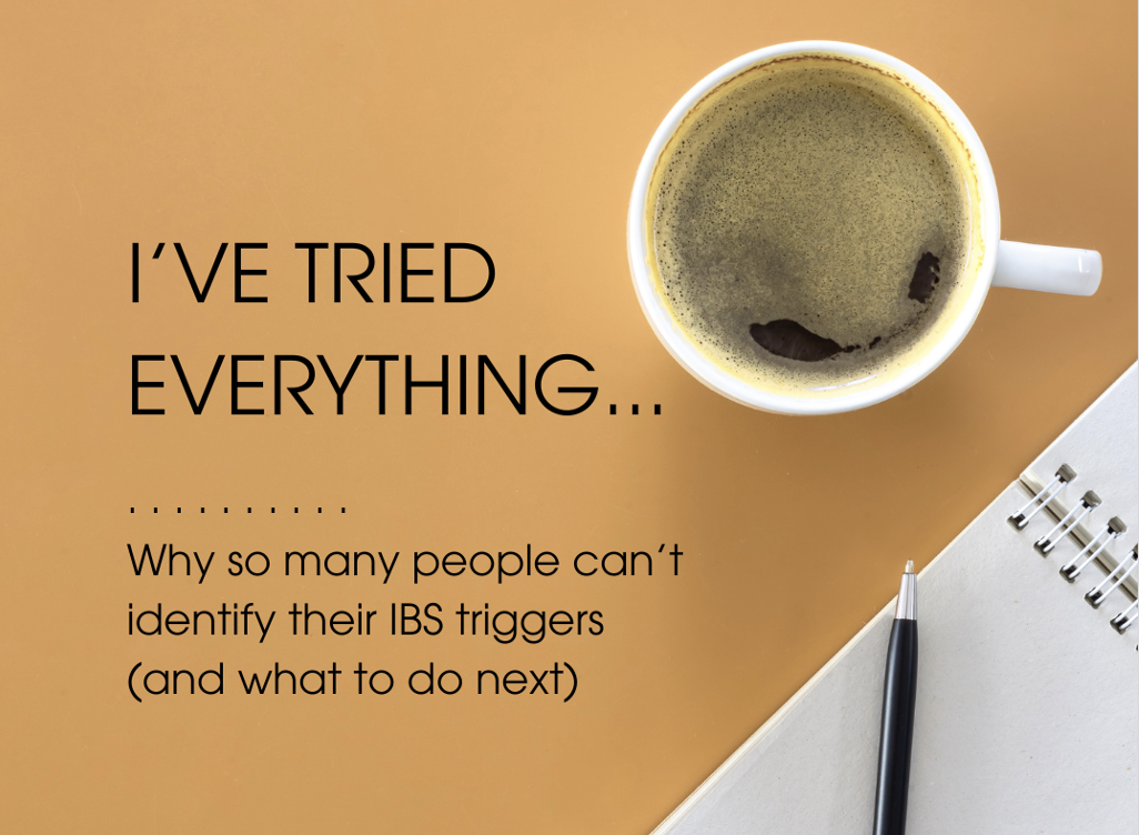 Why so many people can't identify their IBS triggers (and what to do next)