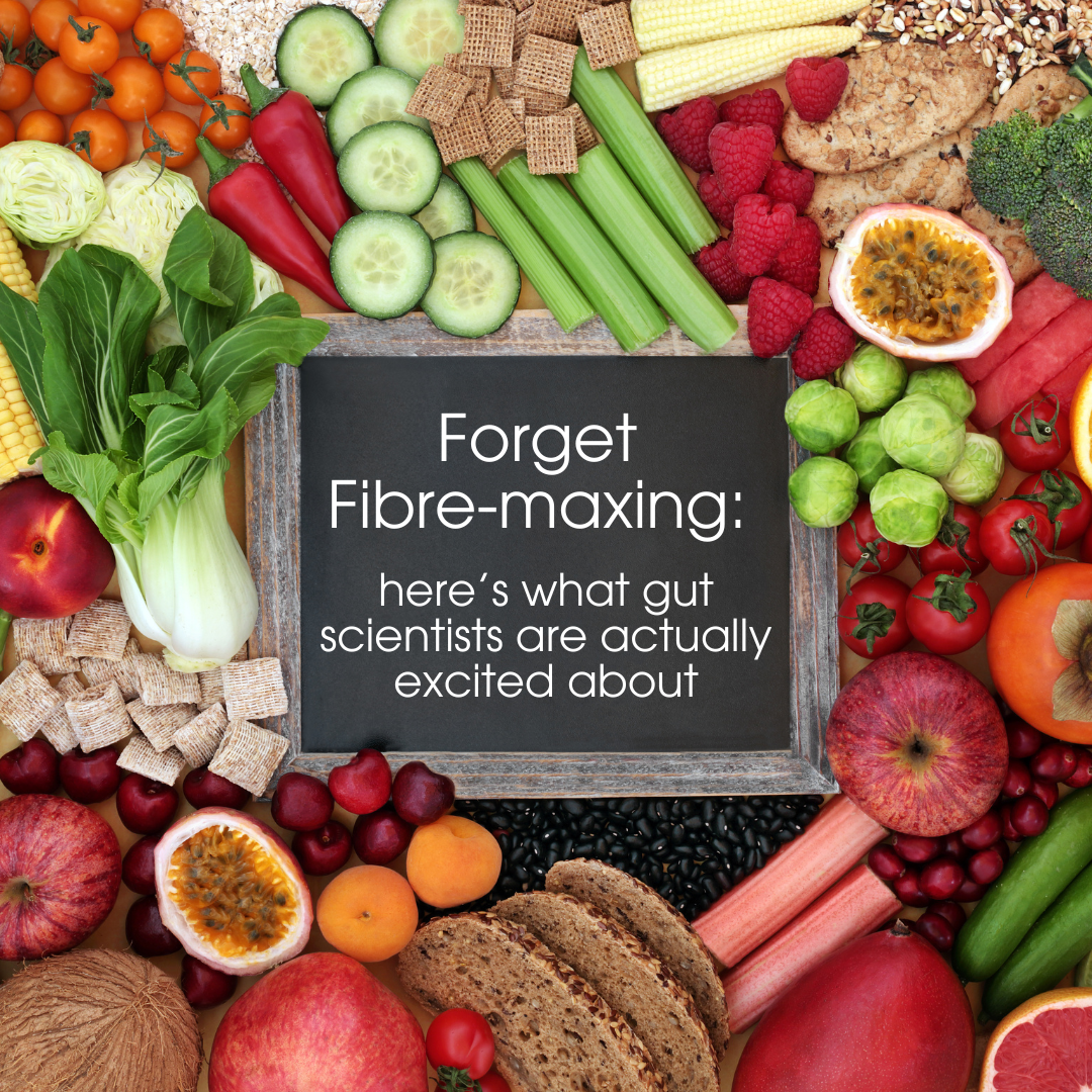 Forget Fibre-maxing: here’s what gut scientists are actually excited about. 