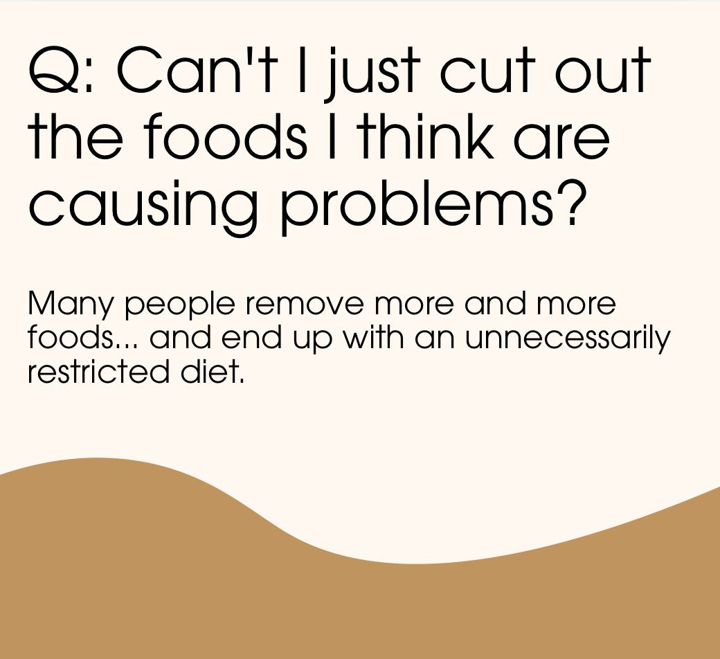 Can't I just cut out the foods that I think are causing my gut health symptoms?