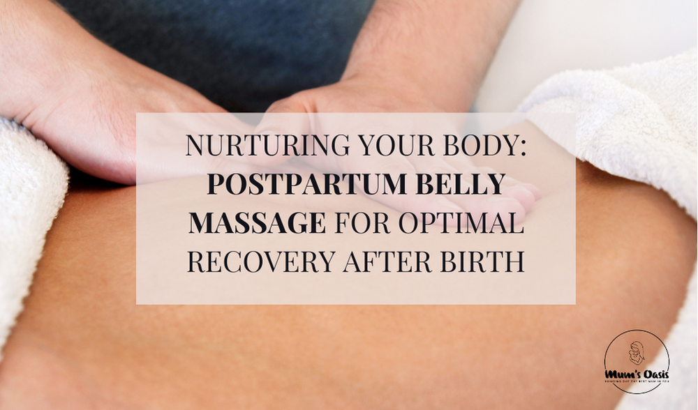 Nurturing Your Body: Postpartum Belly Massage for Optimal Recovery ...