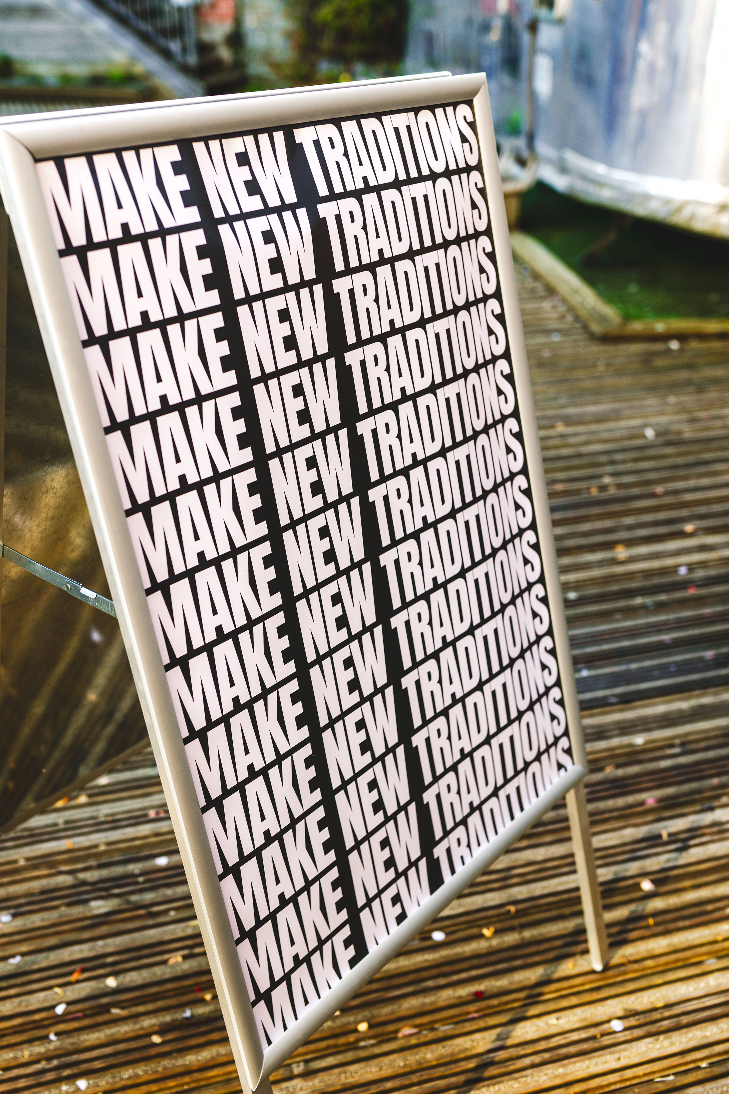 MAKE NEW TRADITIONS sign outside The Un-Wedding Show Bristol 