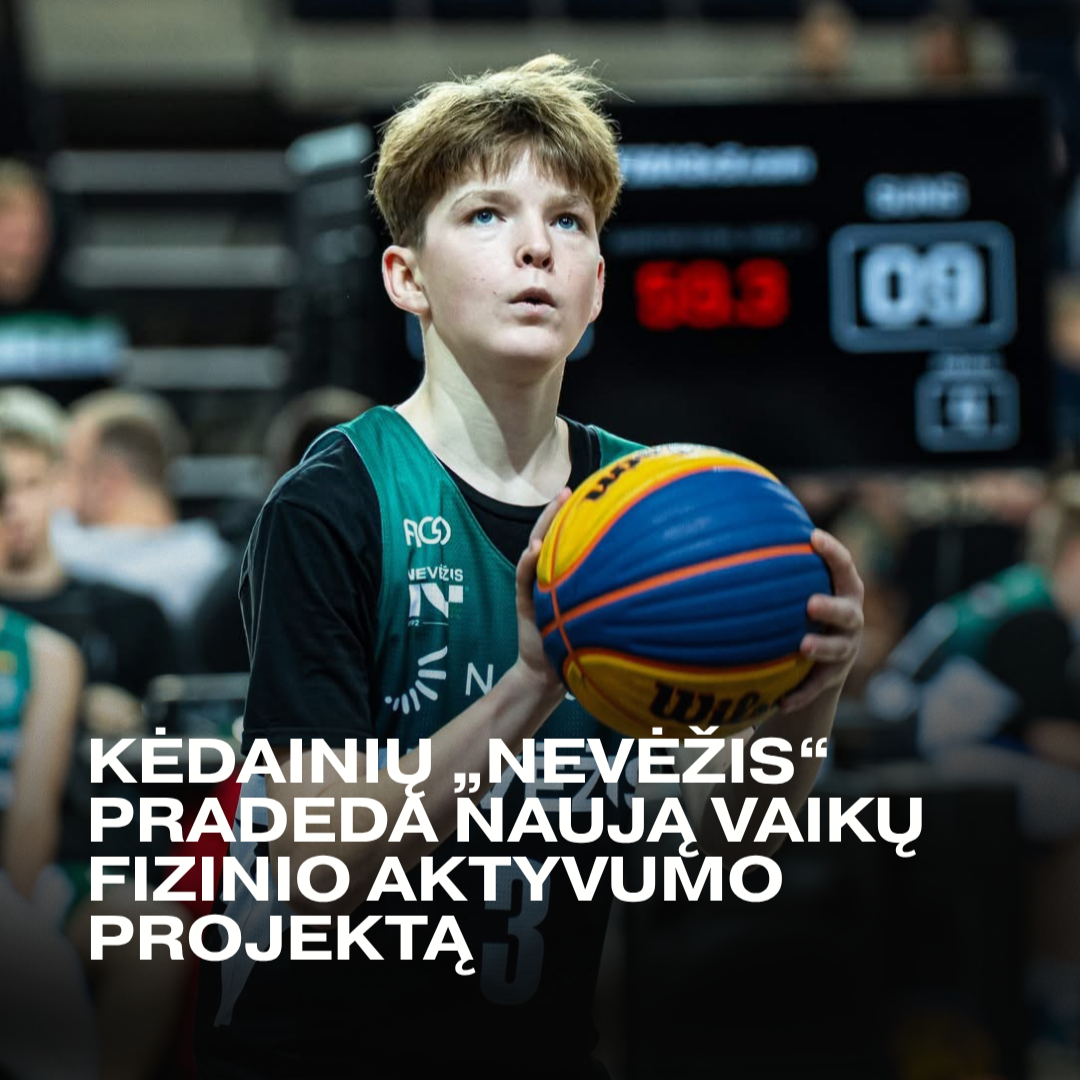 Kėdainių „Nevėžis“ pradeda vaikų fizinio aktyvumo ir fizinio raštingumo stiprinimo projektą