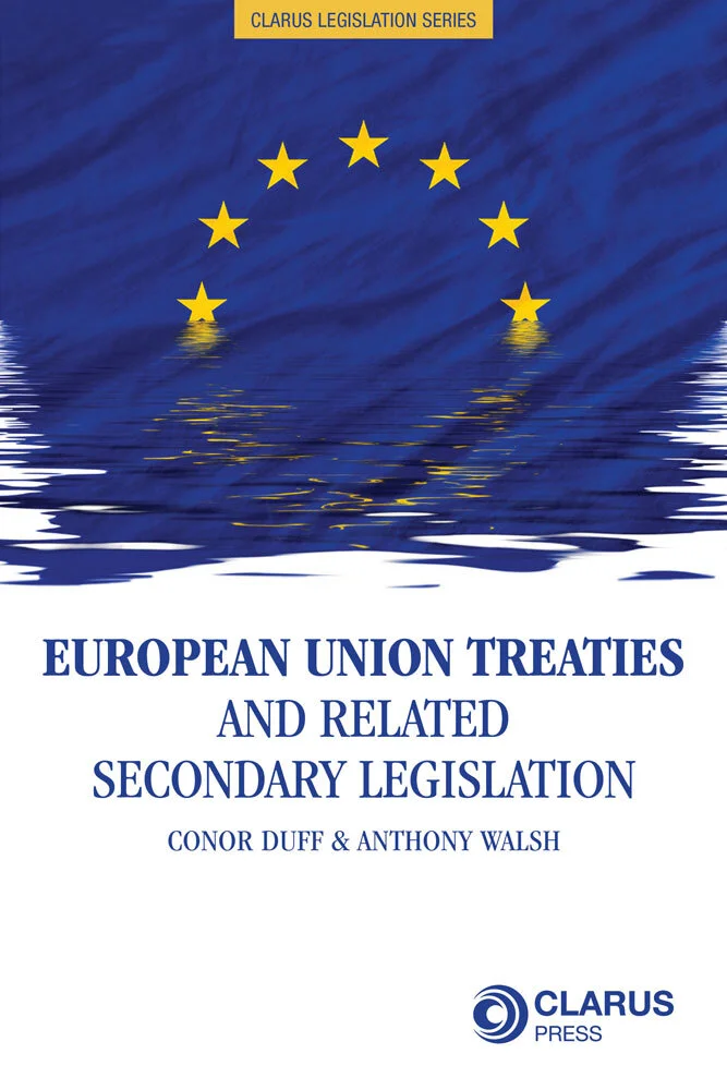 European Union Treaties And Related Secondary Legislation Brookside Publishing Services