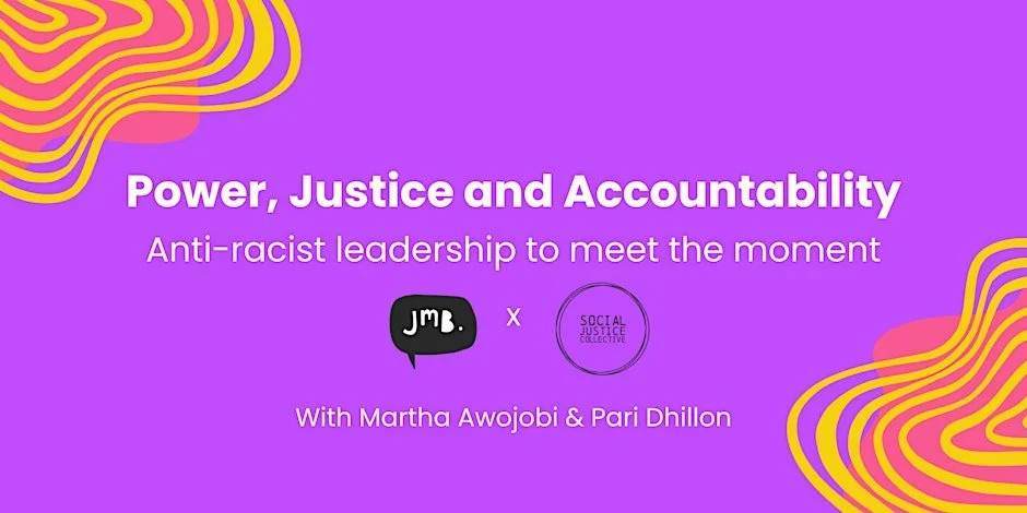 Power, Justice & Accountability: Antiracist Leadership Part 2