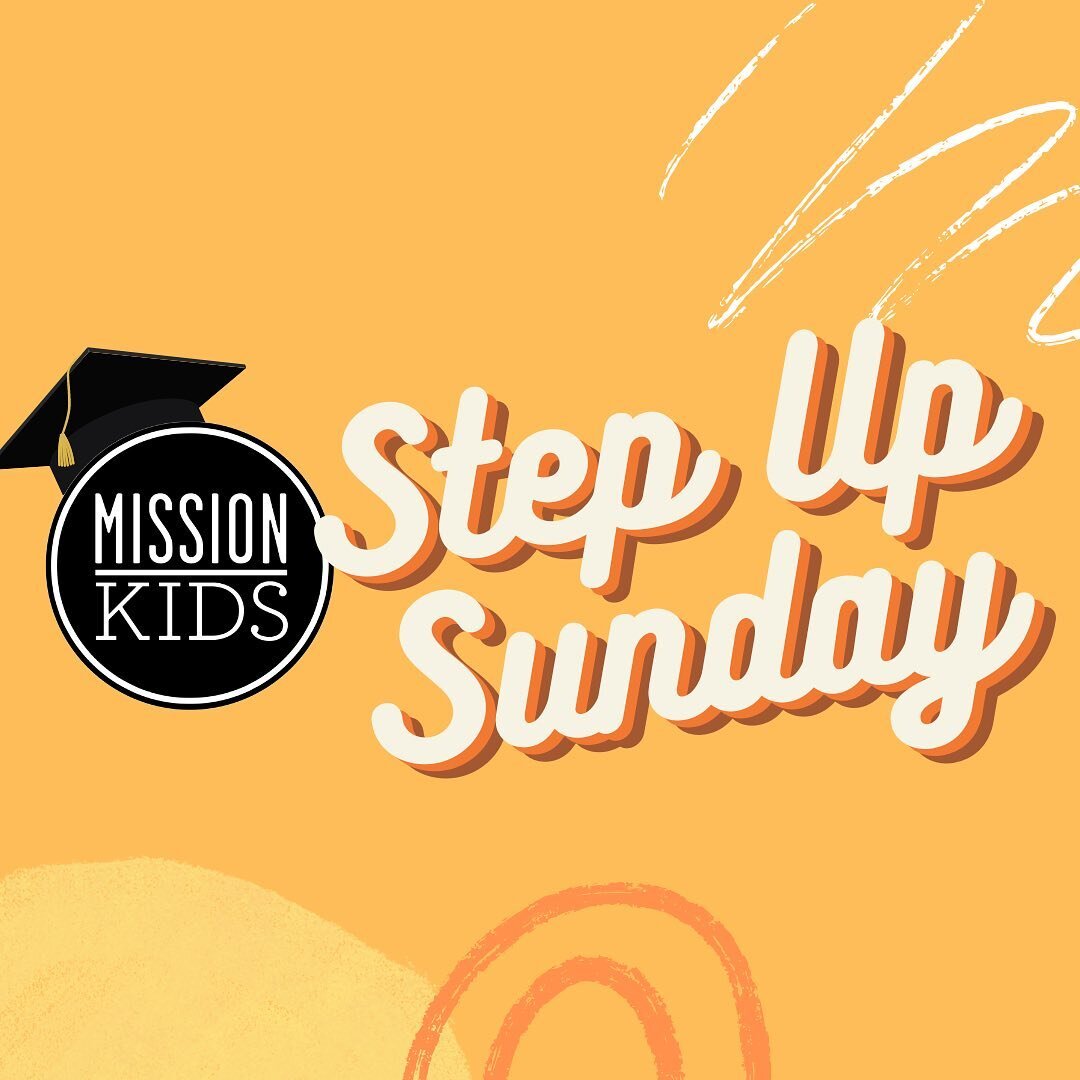 Mission Kids is celebrating the end of the school year and the start of SUMMER!!! This Sunday at both campuses and all service times, elementary-age kids will &ldquo;step up&rdquo; to their new grades and we are having a special day to celebrate! (Th