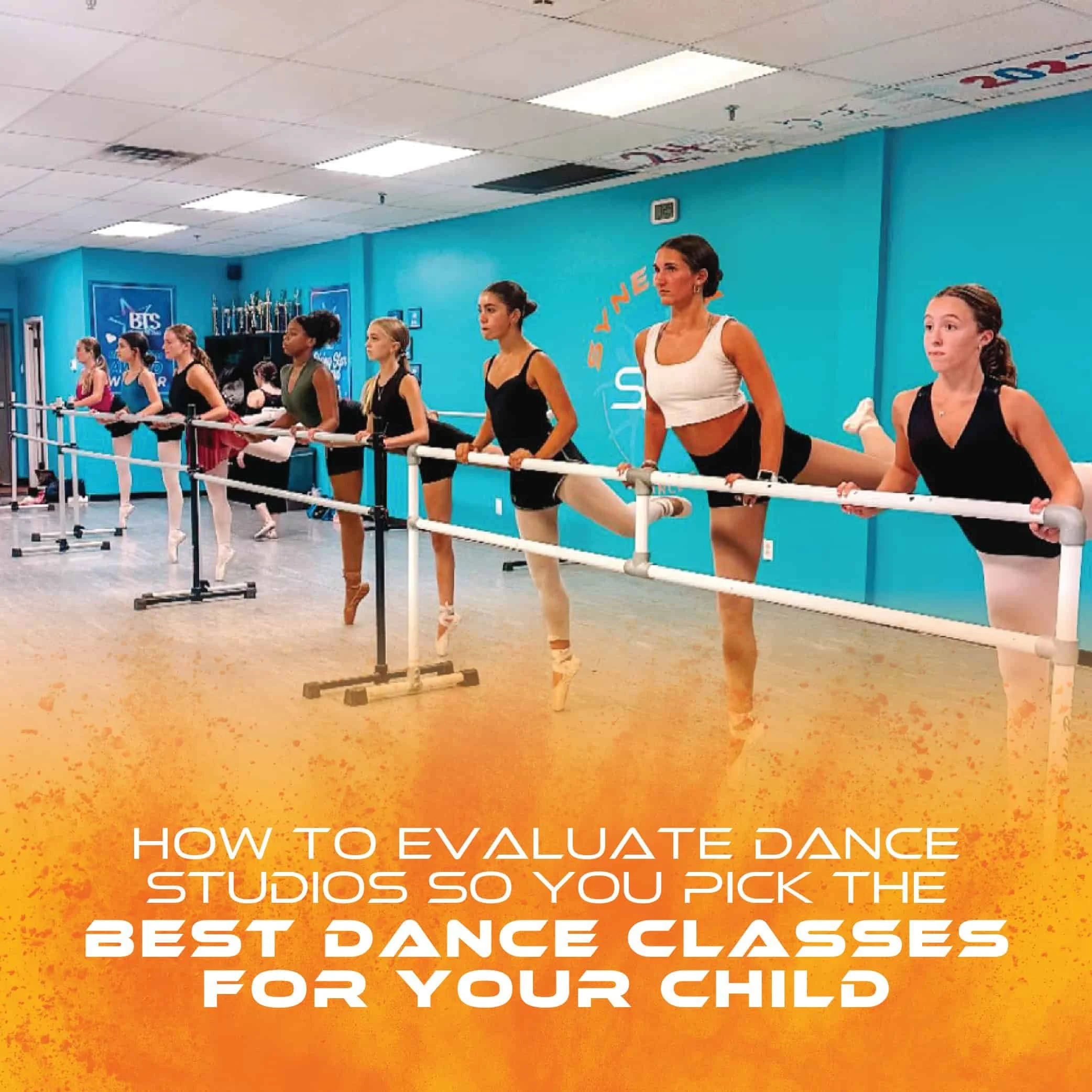 How to Evaluate Dance Studios So You Pick the Best Dance Classes for Your Child