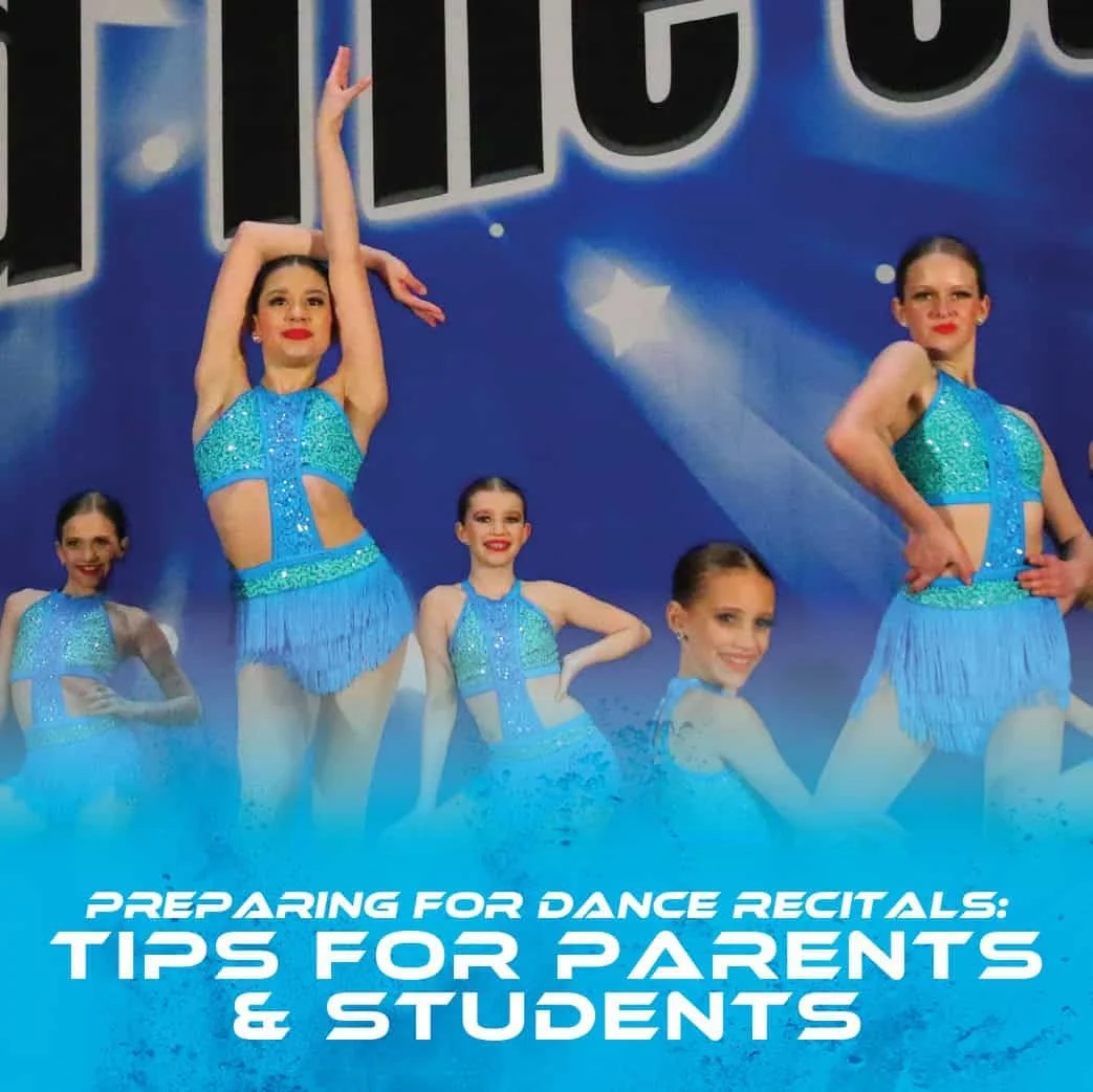 Preparing for Dance Recitals: Tips for Parents & Students