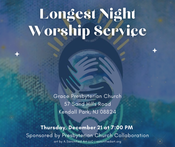 December 21, 7 pm -  Longest Night Service - Grace Presbyterian Church