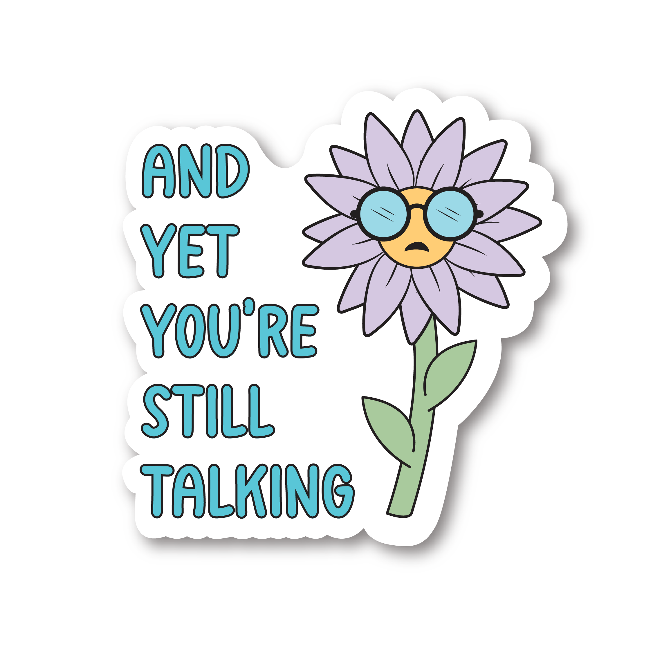 Stickers 2_And Yet You're still talking 01.png