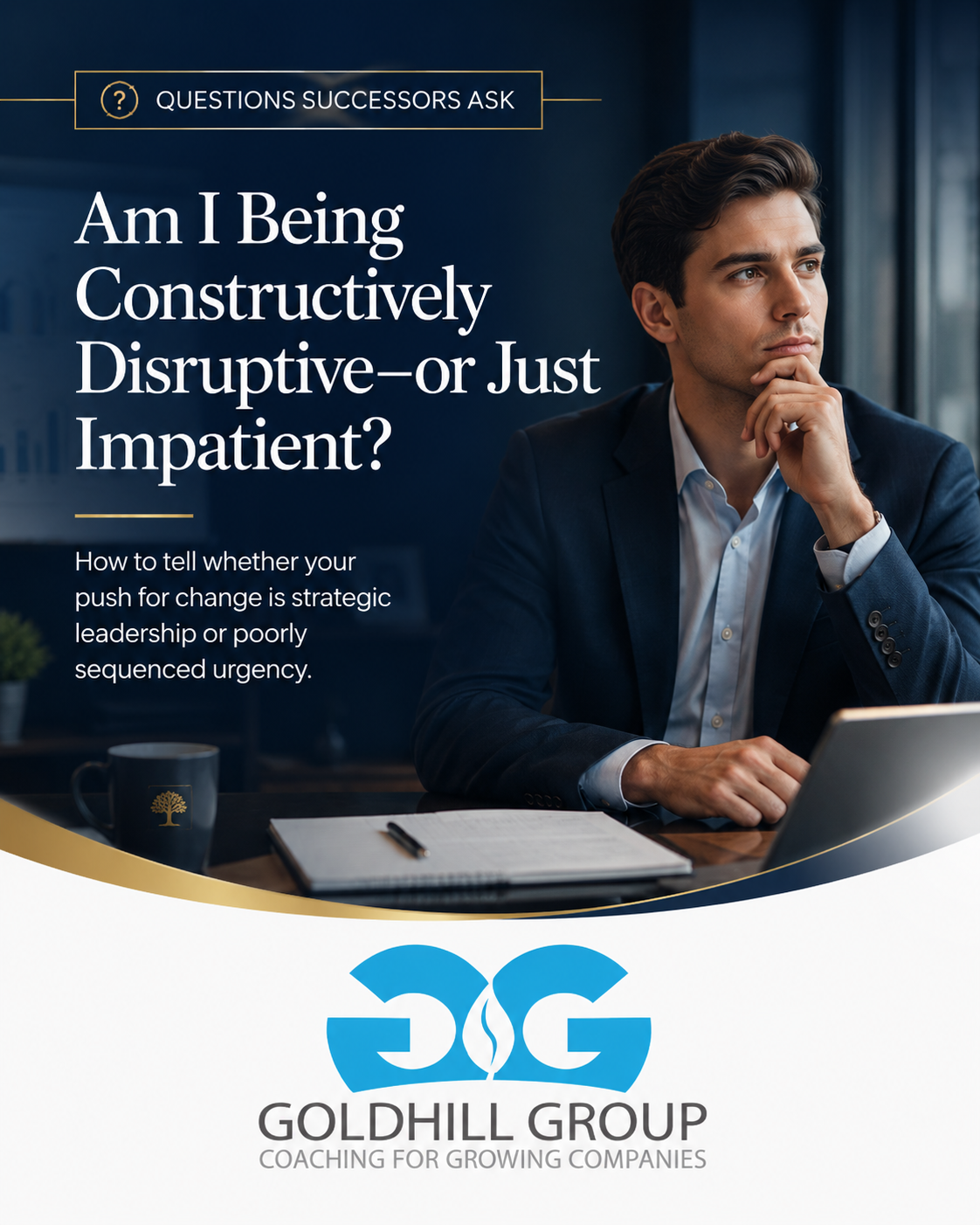 Am I Being Constructively Disruptive—or Just Impatient?