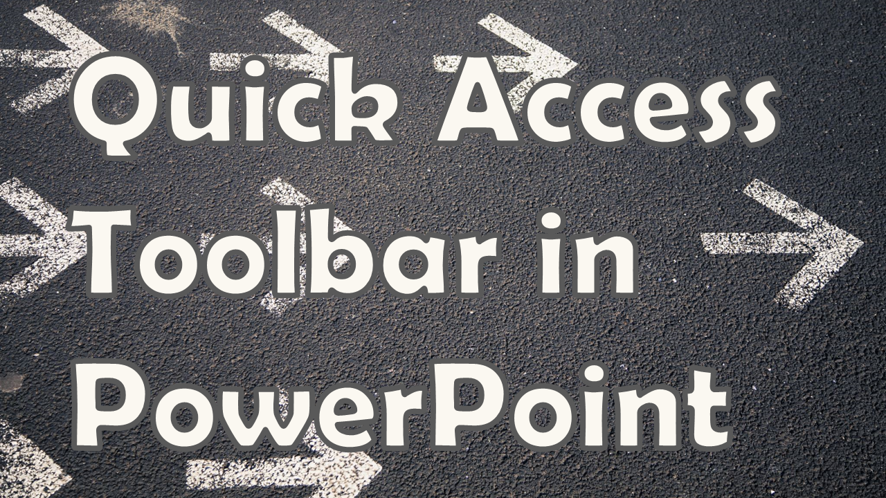 Quick access toolbar