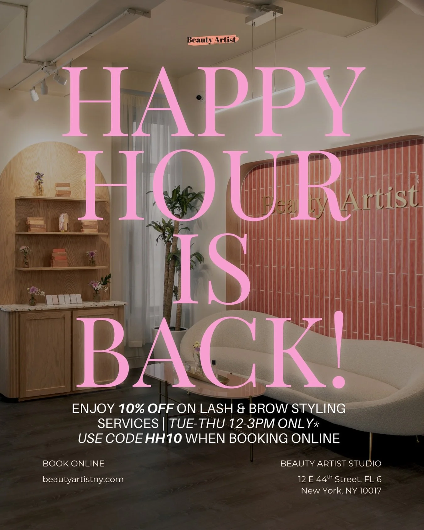 𝑯𝑨𝑷𝑷𝒀 𝑯𝑶𝑼𝑹 𝑰𝑺 𝑩𝑨𝑪𝑲 💗⁠
⁠
Our weekday Happy Hour is officially back at Beauty Artist Studio ✨⁠
Enjoy 10% OFF all Lash &amp; Brow Styling services during our happy hours &mdash;⁠
perfect for a mid-day beauty refresh.⁠
⁠
🕰 Tue&ndash;Thu 