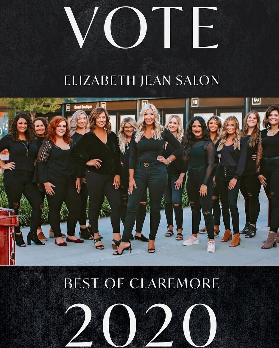Thank you Claremore for the nomination, my team and I are so appreciative!
Please take the time to vote Elizabeth Jean Salon for the Best Hair Salon! We would love to take this honor home again this year! Special thank you to my team who are some of 