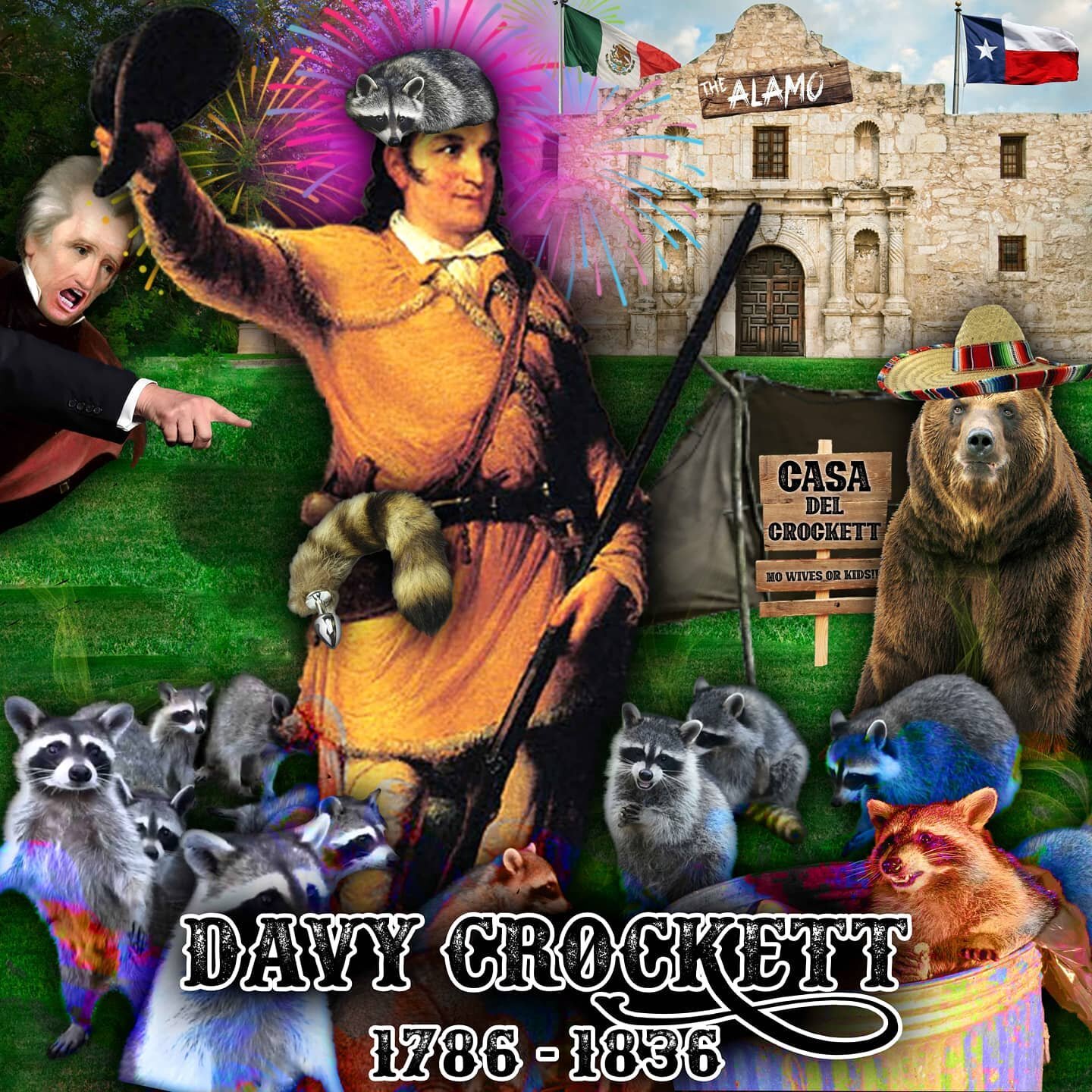 REMEMBER THE ALAMO!!! This grizzled frontiersman embodied the American Spirit of Freedom... Which is freedom for a select few... primarily white anglo-protestants... definitely not woman, native Americans or black people... So I guess he wasn't into 