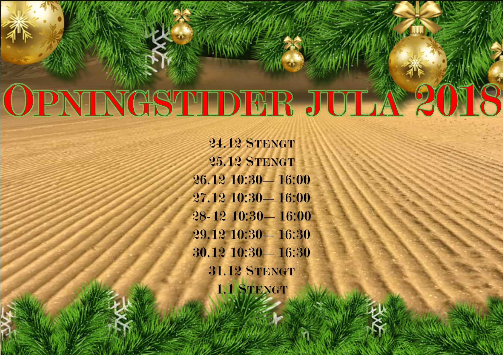 Opningstider for jul og nyttår 2018