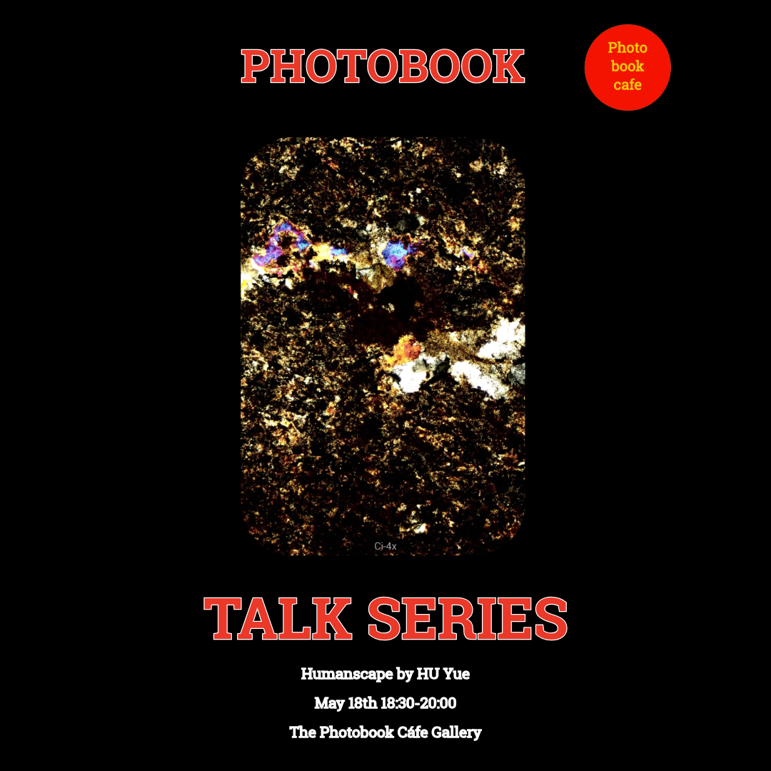 Monday Photobook Talk Series: Humanscape by HU Yue