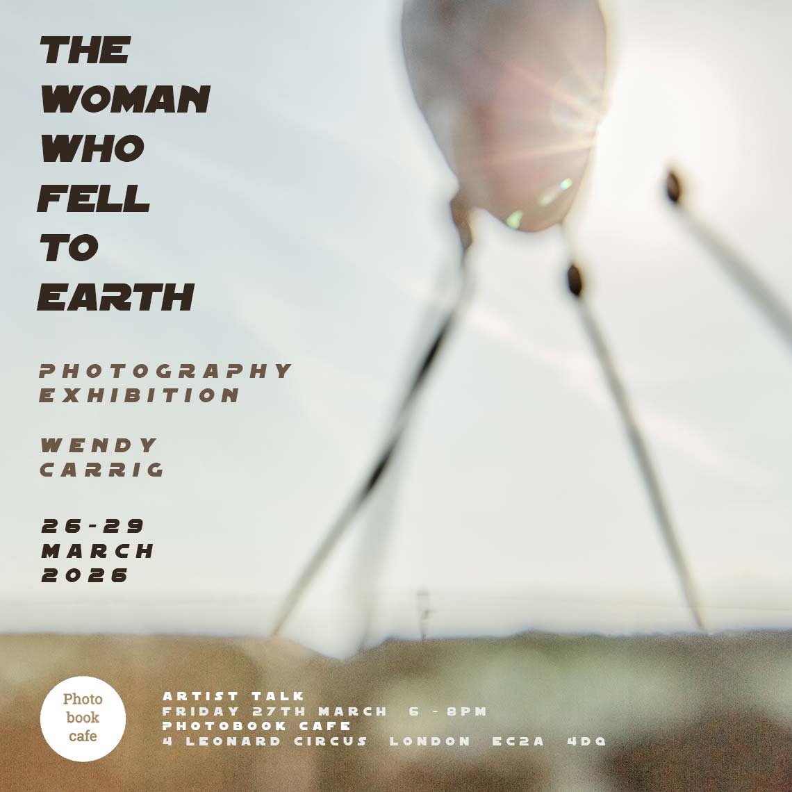 Exhibition & Artist Talk:  The Woman Who Fell To Earth by Wendy Carrig