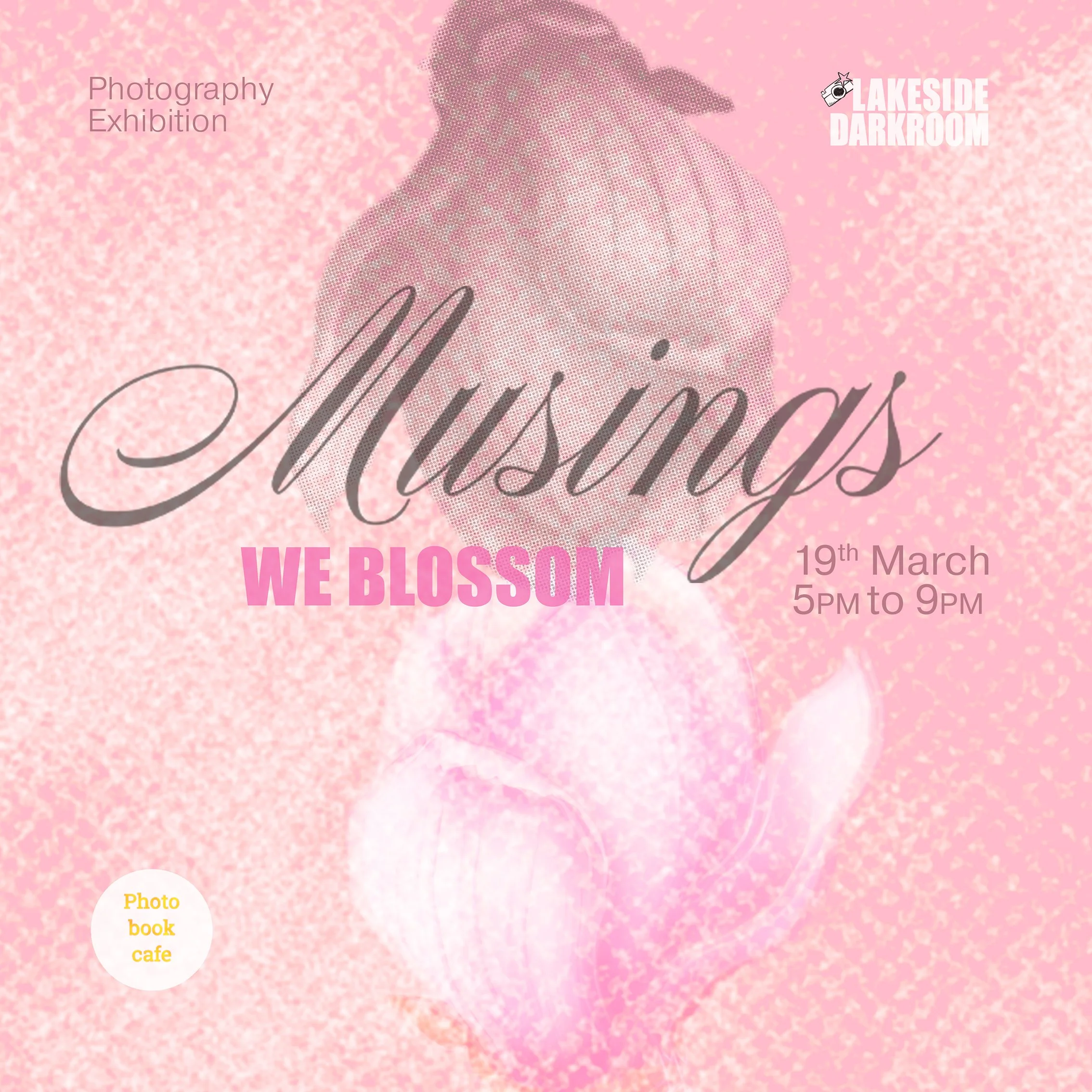 Members Photography Exhibition. Musings. We Blossom