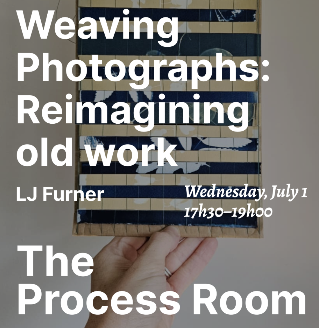 Weaving Photographs: Reimagining old work with LJ Furner