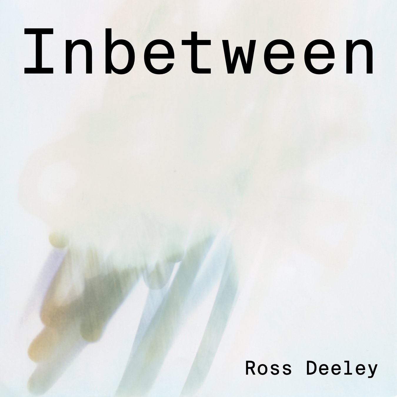 Exhibition: Inbetween by Ross Deeley