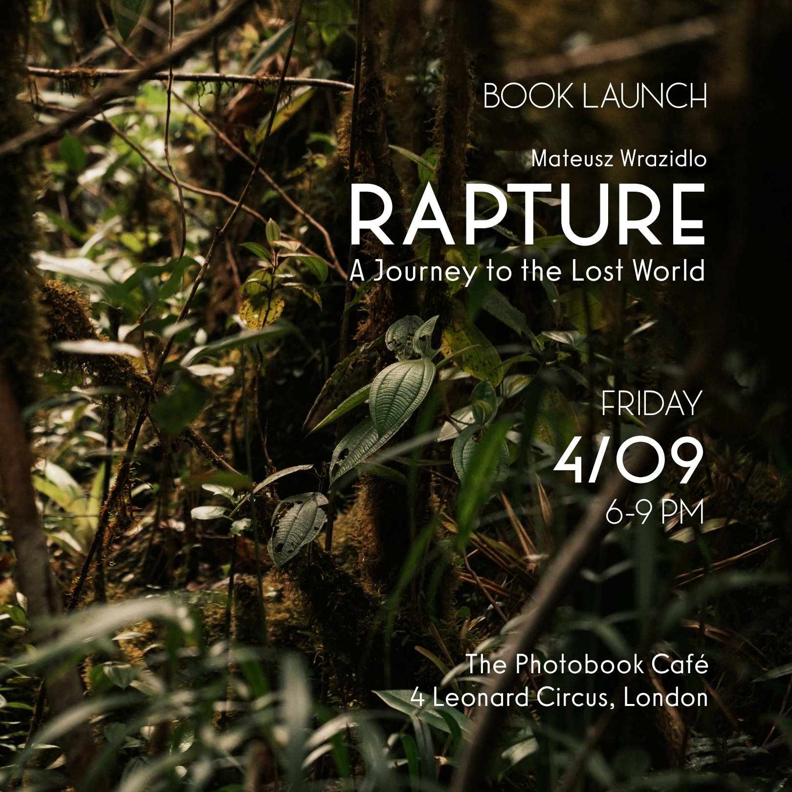 Book Launch: Rapture - A Journey to the Lost World by Mateusz Wrazidlo