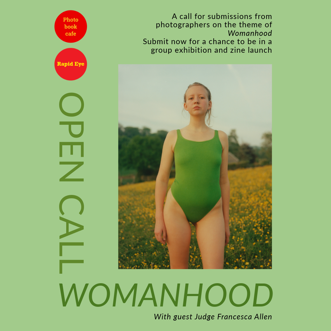 Womanhood Group Exhibition and Zine Launch presented by The Photobook Cafe &amp; Rapid Eye Darkrooms with Francesca Allen