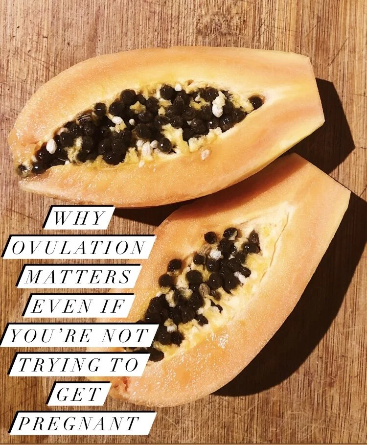 Why ovulation matters even if you’re not trying to get pregnant