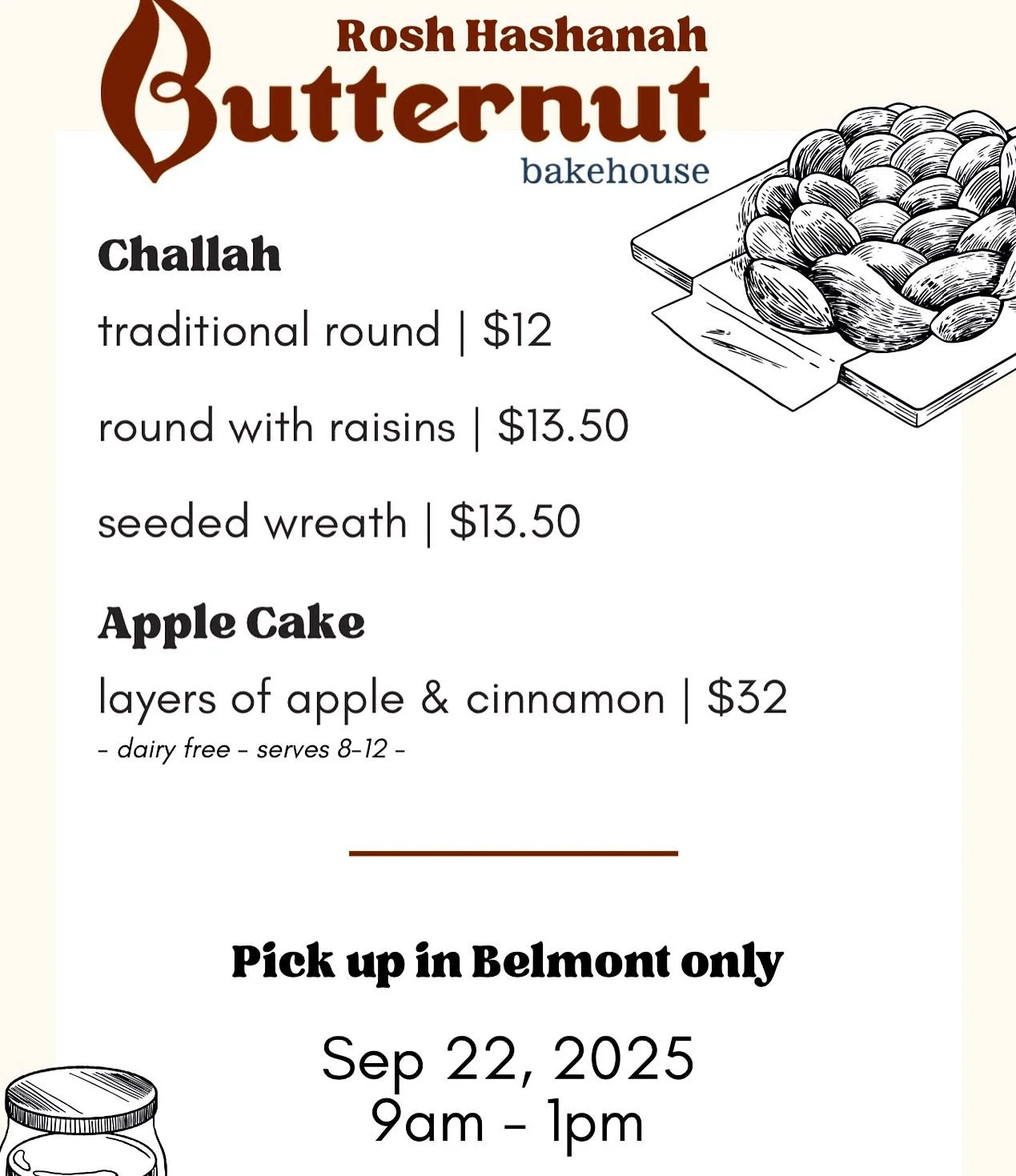 Calling all challah lovers! our Rosh Hashanah pre-orders are now live! Come in store at either the Arlington or Belmont location to place an in-person order. Or, call us over the phone or email! Our Belmont store will be open on Monday, September 22n