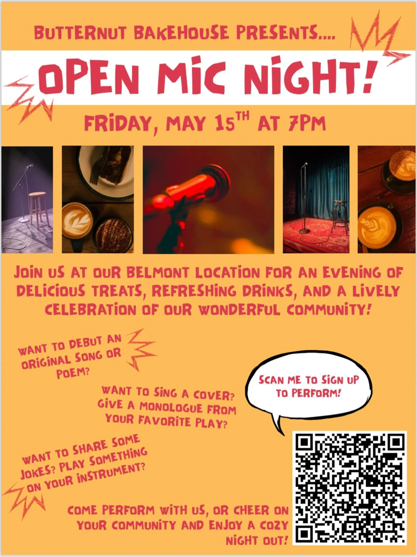 Announcing&hellip;.The first ever Butternut Bakehouse Open Mic Night! Join us at our Belmont location on Friday, May 15th at 7pm for a night of treats, performances and community! Scan the QR code here to sign up, or sign up to perform when you arriv